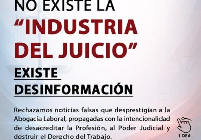 NO EXISTE LA “INDUSTRIA DEL JUICIO” EXISTE DESINFORMACIÓN