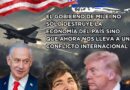 EL GOBIERNO DE MILEI NO SÓLO DESTRUYE LA ECONOMÍA DEL PAÍS, AHORA NOS LLEVA A UN CONFLICTO INTERNACIONAL